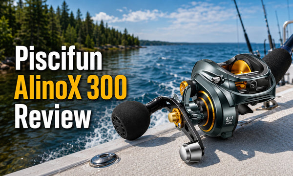 Piscifun AlinoX 300 Review: Is This Powerful Baitcaster Worth It?