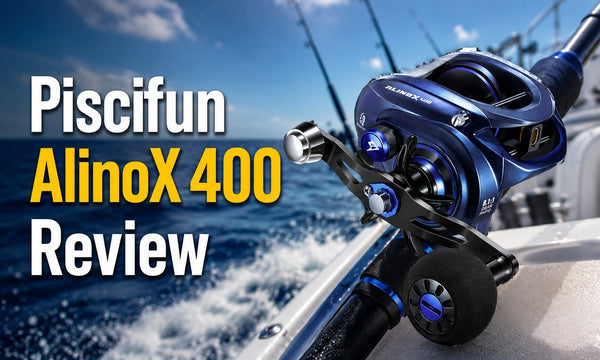 Piscifun AlinoX 400 Review: What Anglers Should Know Before Buying